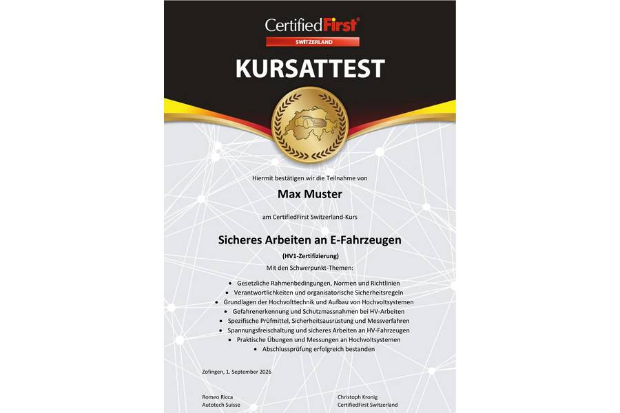 Schwarz auf Weiss: Das Kursattest von «Certified First Switzerland» bestätigt die erfolgreiche Teilnahme an der Weiterbildung «Sicheres Arbeiten an E-Fahrzeugen» mit HV1-Zertifizierung.